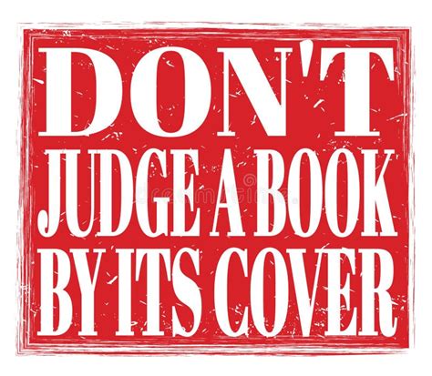 Don T Judge A Book By Its Cover Text On Red Stamp Sign Stock Illustration Illustration Of