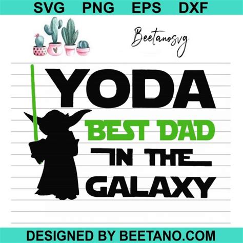Yoda Best Dad In The Galaxy Svg Star Wars Dad Fathers Day Svg Files For Handmade Craft