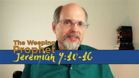 The Weeping Prophet Jeremiah 910 16 Wormwood Jeremiah 910 16