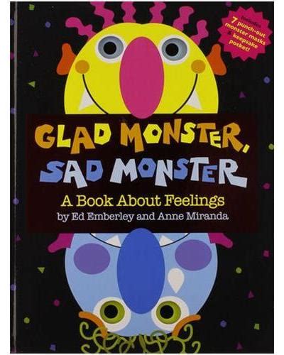 Glad Monster Sad Monster Relié Anne Miranda Ed Emberley Achat