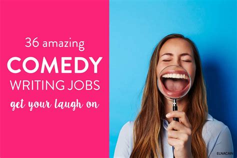 36 Comedy Writing Jobs To Get Your Laugh On Elna Cain