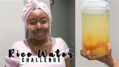 How Im Using Fermented Rice Water On My 4c Natural Hair For Hair Growth Rice Water Challenge