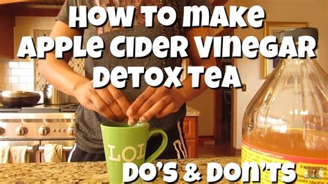 how to make apple cider vinegar detox tea do s and don ts youtube