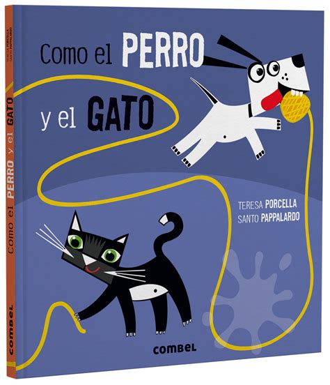 Como El Perro Y El Gato Combel Editorial