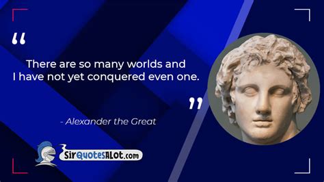 50 Timeless Alexander The Great Quotes Sir Quotesalot