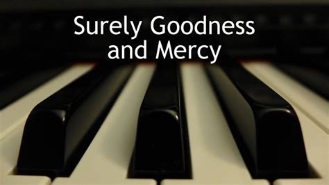 Surely Goodness And Mercy Piano Instrumental Hymn With Lyrics