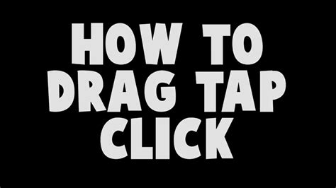 How To Drag Tap Click Tutorial English Youtube