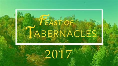 Feast Of Tabernacles 2017 Youtube