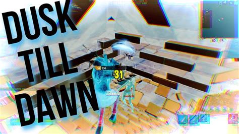 Dusk Till Dawn 🌙fortnite Montage Youtube