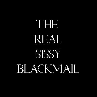 The Real Sissy Blackmail On Twitter Join The Real Sissy Blackmail