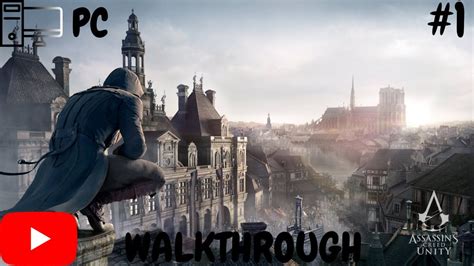 Assassin S Creed Unity Gameplay Walkthrough Part Sequence