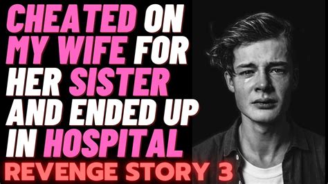 I Landed In Hospital For Cheating My Wife On Her Sister Animated Relationships Stories Youtube