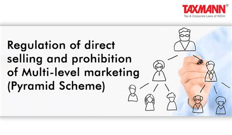 Regulation Of Direct Selling And Prohibition Of Multi Level Marketing Pyramid Scheme