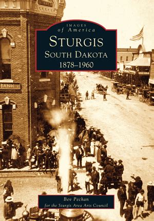 Maybe you would like to learn more about one of these? Sturgis, South Dakota 1878-1960 by Bev Pechan | Arcadia ...