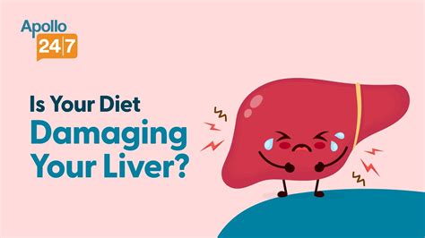 Is Your Diet Damaging Your Liver Apollo 247 Health Hour