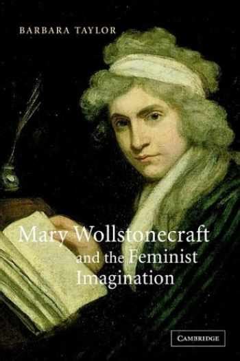 Sell Buy Or Rent Mary Wollstonecraft And The Feminist Imagination