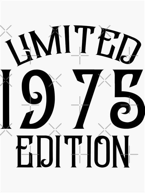 Limited 1975 Edition Funny 46th Birthday 46 Years Old Birthday Sticker For Sale By Sparklee