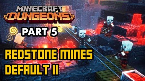Minecraft Dungeons Part 5 Redstone Mines Default 2 Youtube