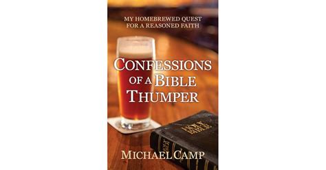 Confessions Of A Bible Thumper By Michael Camp