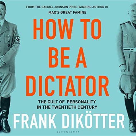 How To Be A Dictator The Cult Of Personality In The Twentieth Century