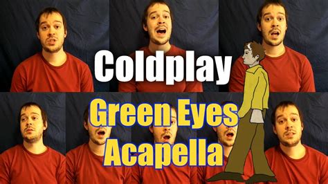 Coldplay Green Eyes Acapella One Man Choir Jaron Davis Youtube