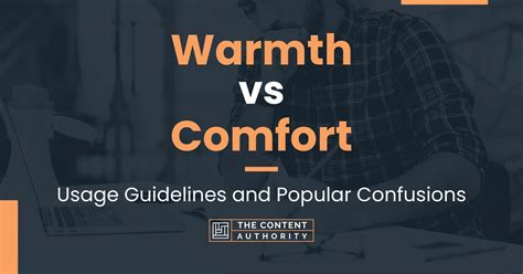 Warmth Vs Comfort Usage Guidelines And Popular Confusions