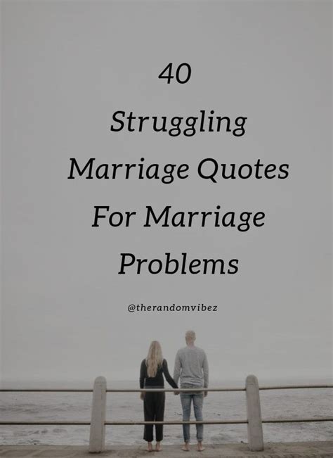 Maybe you would like to learn more about one of these? 40 Struggling Marriage Quotes For Marriage Problems ...