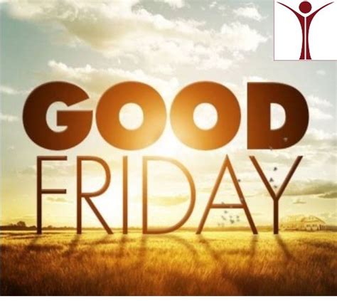 Happy Good Friday Just A Reminder We Are In The Office Today Our