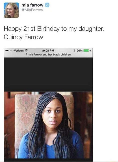 Mia Farrow Happy 21st Birthday To My Daughter Quincy Farrow Verizon Pm