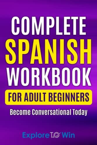 Buy Complete Spanish Workbook For Adult Beginners Essential Spanish