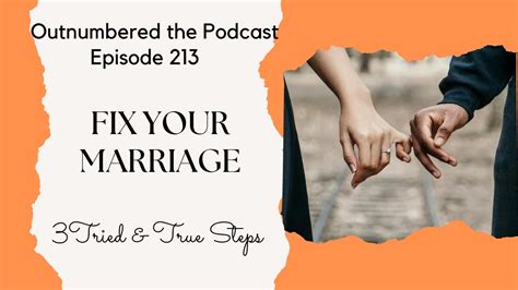 Fix Your Marriage In 3 Steps Episode 213 Outnumbered The Podcast