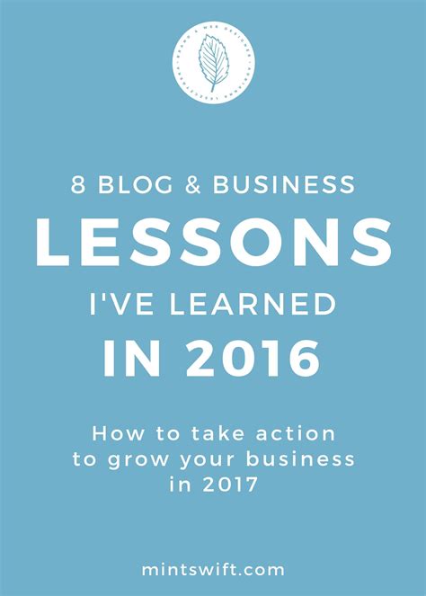 8 Blog And Business Lessons Ive Learned In 2016 How To Take Action