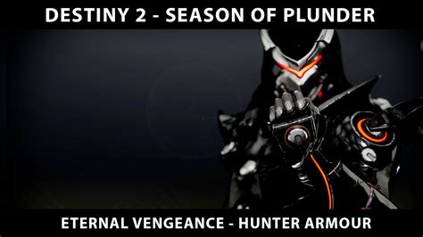 Destiny 2 Season 18 Season Of Plunder Eternal Vengeance Armour Set