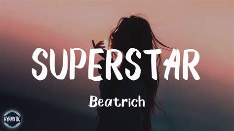 Beatrich Superstar Lyrics We Are The Superstars Youtube