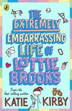 The Mega Complicated Crushes Of Lottie Brooks By Katie Kirby Booktopia