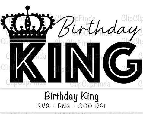 Birthday King Svg Vector Cut File And Png Transparent Etsy