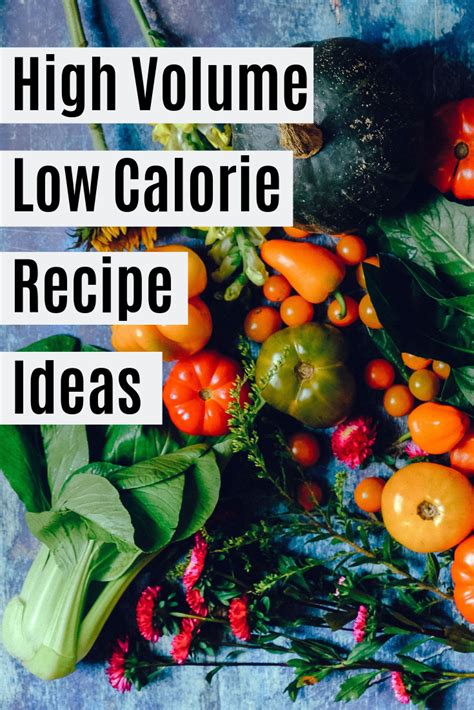 It was a lot of food! High Volume Low Calorie Recipe Round Up (With images) | No ...