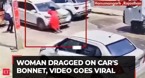 Rajasthan Women Dragged News Woman Dragged On Car S Bonnet For Meters In Rajasthan Video