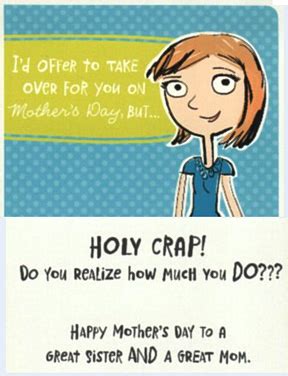Funny happy mothers day memes of 2016 on sizzle. A funny Mother's Day card from my sister - Jill Cataldo