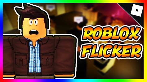 Roblox Flicker Youtube