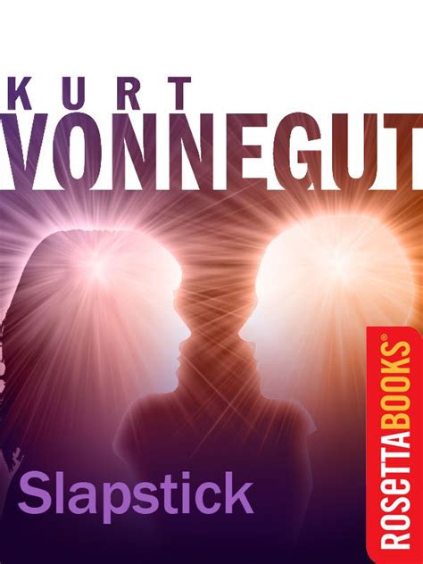 Slapstick Depicts Vonneguts Views Of Loneliness Both On An Individual
