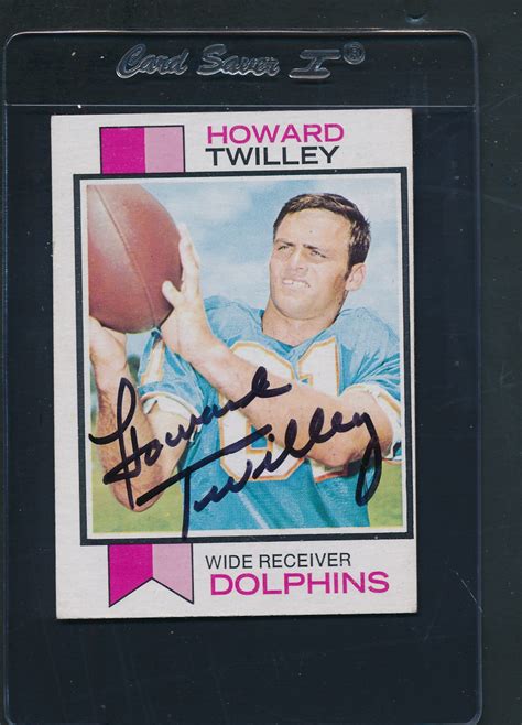 1973 Topps 21 Howard Twilley Dolphins Signed Auto D7628 Ebay