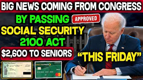 Big News From Congress Social Security 2100 Act Approval Biden Giving