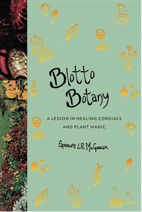 Blotto Botany: A Lesson in Healing Cordials and Plant Magic | Microcosm