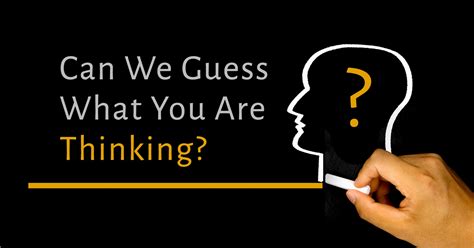 Can We Guess What You Are Thinking Quiz