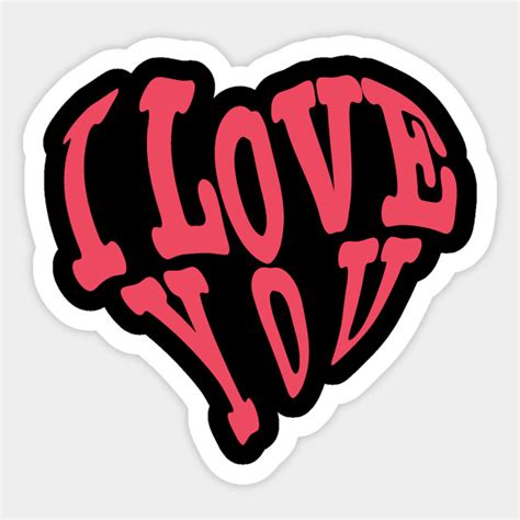 I LOVE YOU I Love You Sticker TeePublic