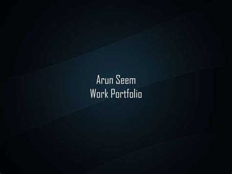 Arun Seem Work Portfolio