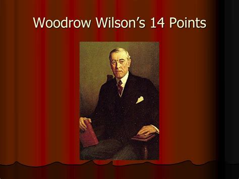 Ppt Woodrow Wilsons 14 Points Powerpoint Presentation Free Download