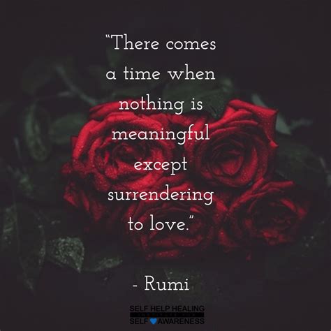 Quotes By Rumi Surrendering To Love Or The Source Is The Only