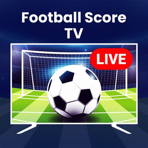 Live Football Tv Hd Apk Free Download App For Android